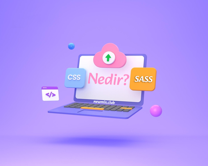 SASS Nedir? Nasıl Kullanılır?